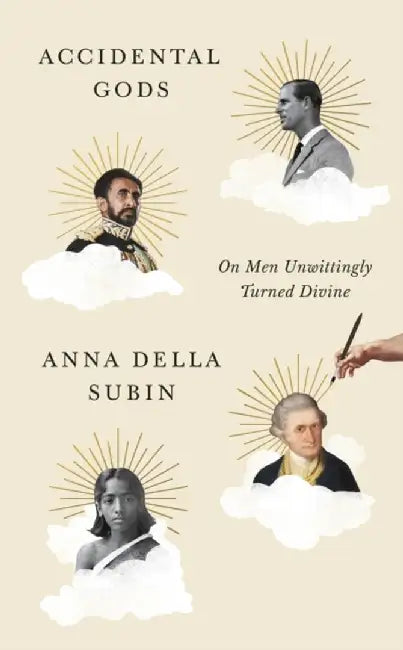 Accidental Gods by Anna Della Subin