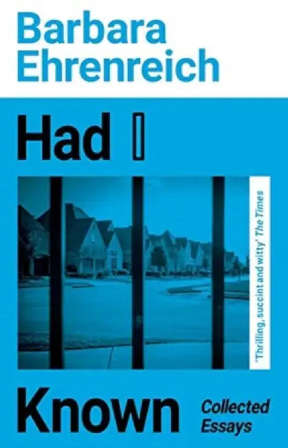 Had I Known by Barbara (Y) Ehrenreich