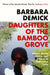 Daughters of the Bamboo Grove by Barbara (Y) Demick