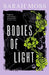 Bodies of Light by Sarah Moss
