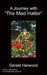 A Journey With "The Mad Hatter" by Gerald Harwood