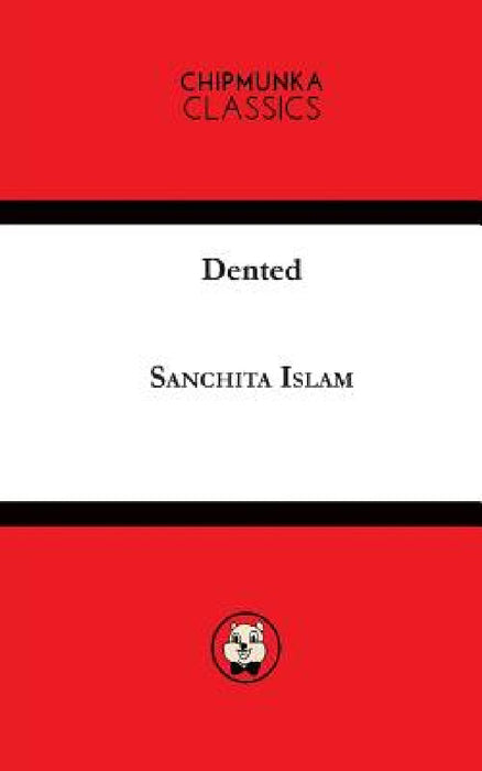 Dented by Sanchita Islam
