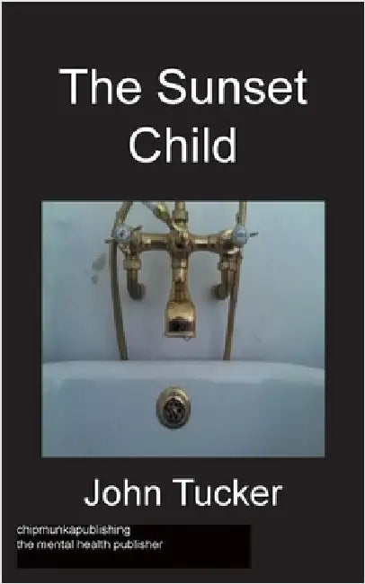 The Sunset Child by Tucker, John