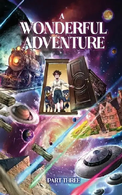 A Wonderful Adventure Part Three by Prometheus 