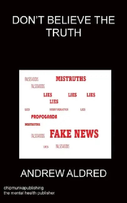 Don't Believe the Truth by Andrew Aldred
