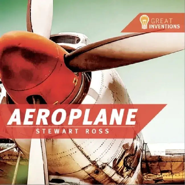 Great Inventions Aeroplane by Stewart Ross