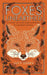 Foxes Unearthed: A Story of Love and Loathing in Modern Britain by Lucy Jones