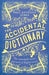 The Accidental Dictionary by Paul Anthony Jones