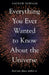 Everything You Ever Wanted to Know about the Universe: And Our Place Within It by Andrew Newsam