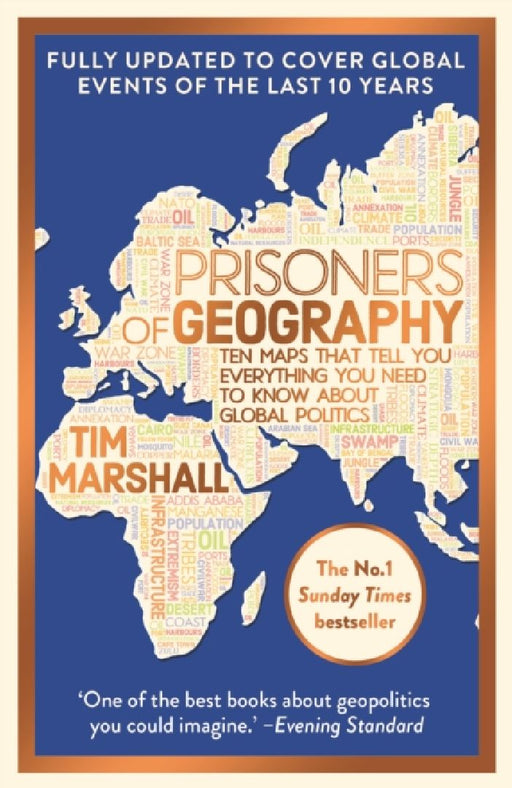 Prisoners of Geography: FULLY UPDATED NEW EDITION OF THE #1 SUNDAY TIMES BESTSELLER by Tim Marshall
