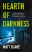 Hearth of Darkness: If your home had a dark past, would you want to know? A true story by Matt Blake
