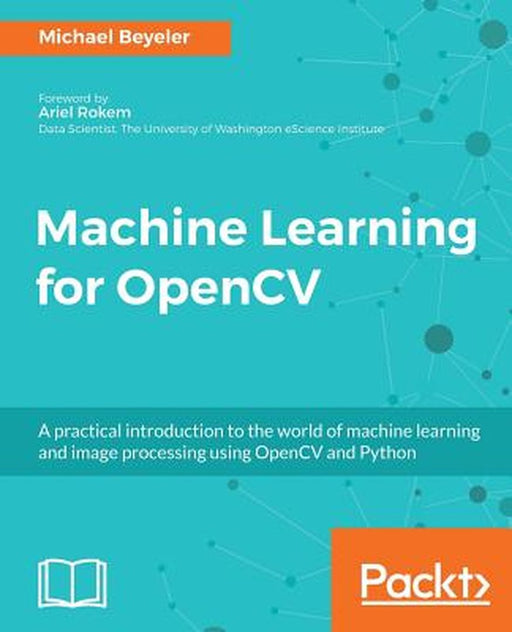 Machine Learning for Opencv by Beyeler, Michael