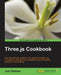 Three.js Cookbook by Jos Dirksen