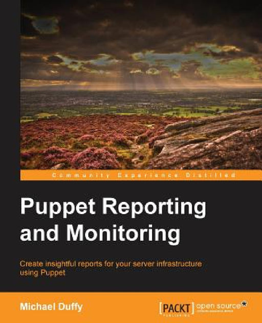 Puppet Reporting and Monitoring by Michael Duffy