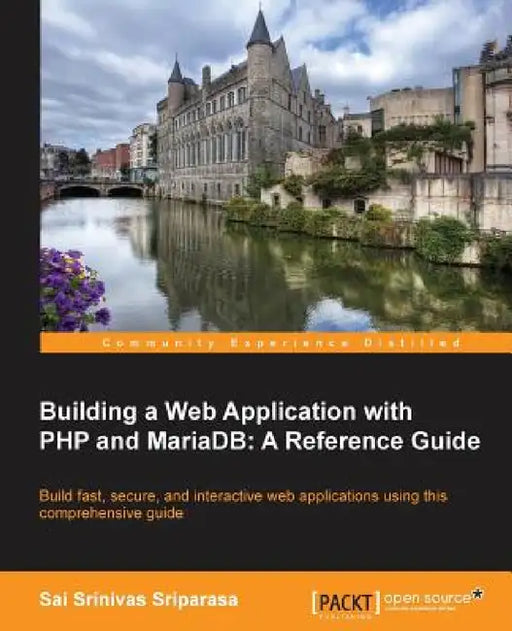 Building a Web Application with PHP and Mariadb by Sai Sriparasa