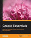 Gradle Essentials by Kunal Dabir, Abhinandan Maheshwari