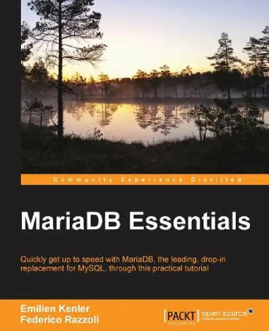 MariaDB Essentials by Federico Razzoli, Emilien Kenler