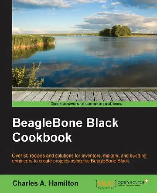 BeagleBone Black Cookbook by Charles A. Hamilton