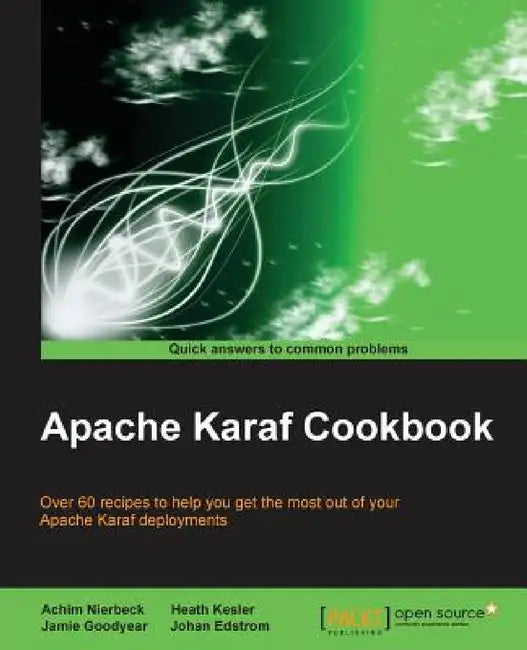 Apache Karaf Cookbook by Achim Nierbeck, Jamie Goodyear, Johan Edstrom