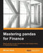Mastering Pandas for Finance by Michael Heydt