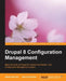 Drupal 8 Configuration Management by Stefan Borchert