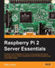 Raspberry Pi 2 Server Essentials by Piotr J. Kula