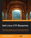 Kali Linux CTF Blueprints by Cam Buchanan