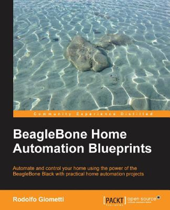 BeagleBone Home Automation Blueprints by Rodolfo Giometti