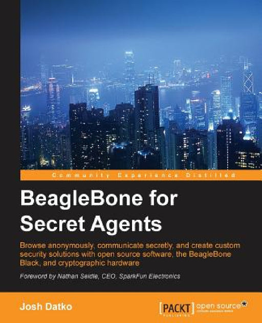 Beaglebone for Secret Agents by Josh Datko