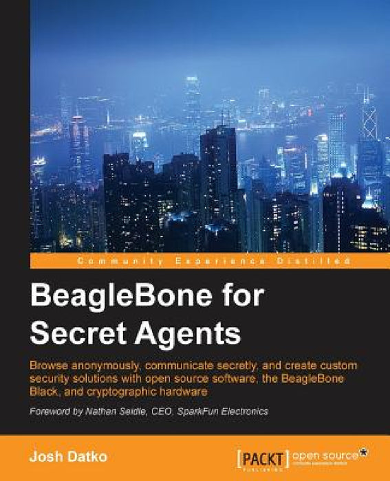 Beaglebone for Secret Agents by Josh Datko
