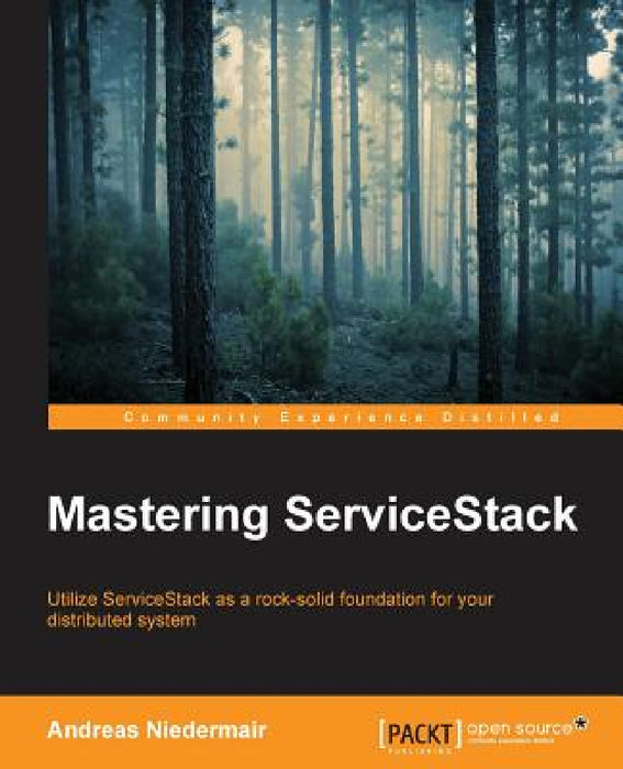 Mastering ServiceStack by Andreas Niedermair