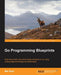 Go Programming Blueprints by Mat Ryer