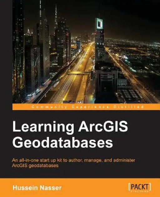 Learning Arcgis Geodatabase by Hussein Nasser