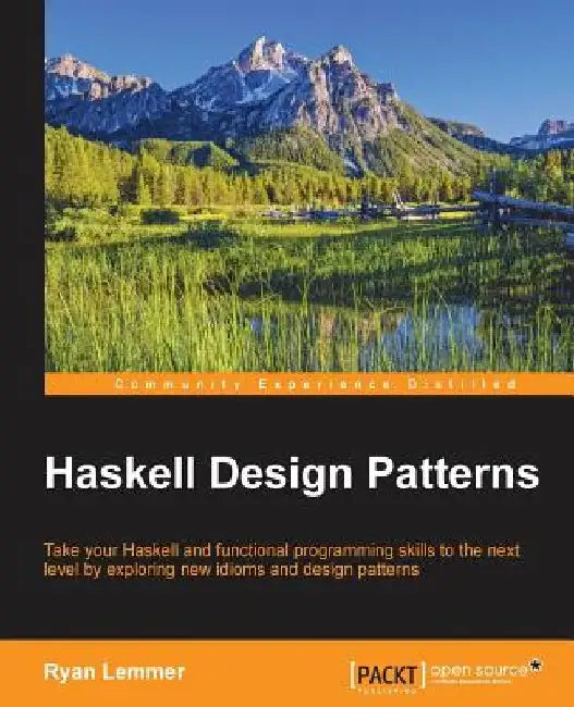 Haskell Design Patterns by Ryan Lemmer