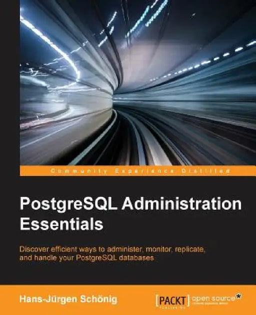 PostgreSQL Administration Essentials by Hans-Jürgen Schönig