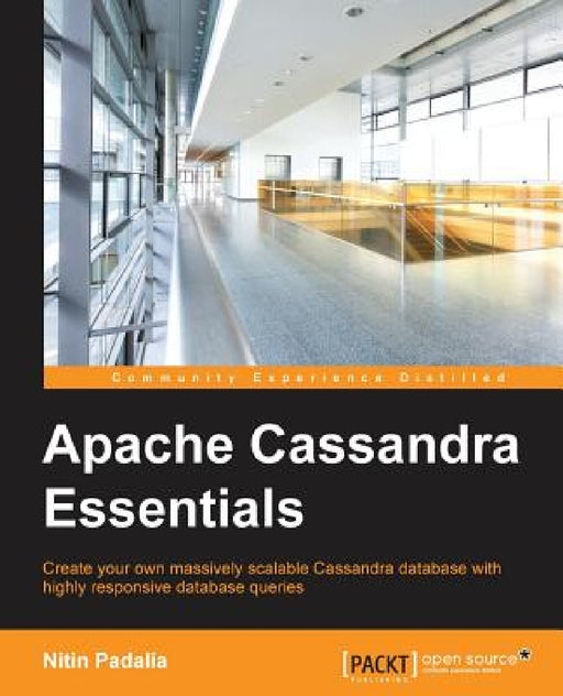 Apache Cassandra Essentials by Nitin Padalia