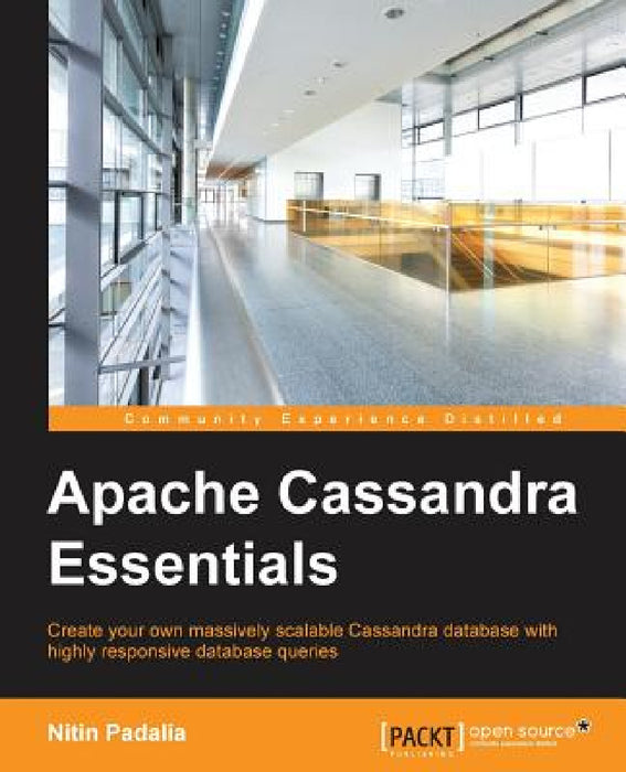 Apache Cassandra Essentials by Nitin Padalia