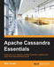 Apache Cassandra Essentials by Nitin Padalia