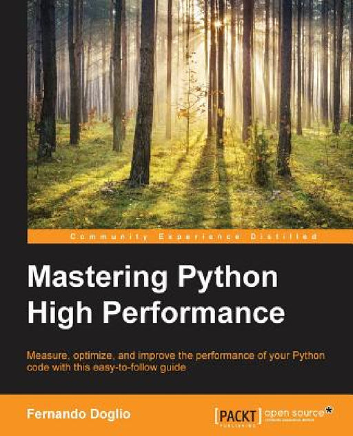 Mastering Python High Performance by Fernando Doglio
