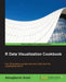 R Data Visualization Cookbook by Atmajitsinh Gohil