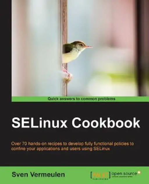 Selinux Cookbook by Sven Vermeulen