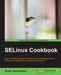 Selinux Cookbook by Sven Vermeulen