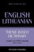 Theme-based dictionary British English-Lithuanian - 9000 words by Andrey Taranov