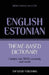 Theme-based dictionary British English-Estonian - 9000 words by Andrey Taranov