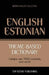 Theme-based dictionary British English-Estonian - 7000 words by Andrey Taranov