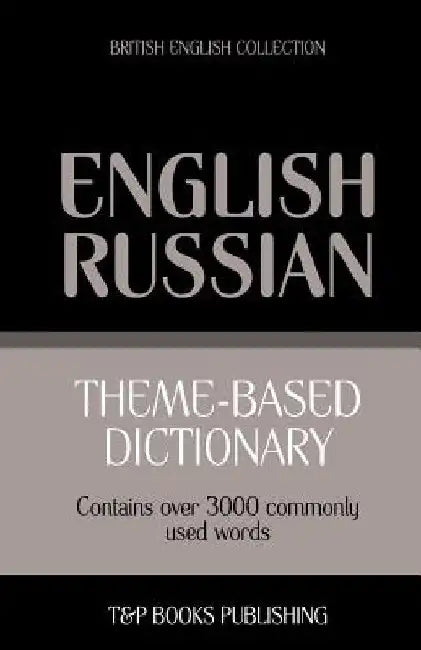 Theme-based dictionary British English-Russian - 3000 words by Andrey Taranov
