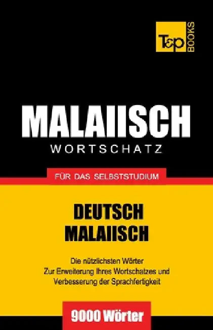 Malaiischer Wortschatz für das Selbststudium - 9000 Wörter by Pogadaev, Victor
