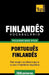 Vocabulário Português-Finlandês - 7000 palavras mais úteis by Taranov, Andrey