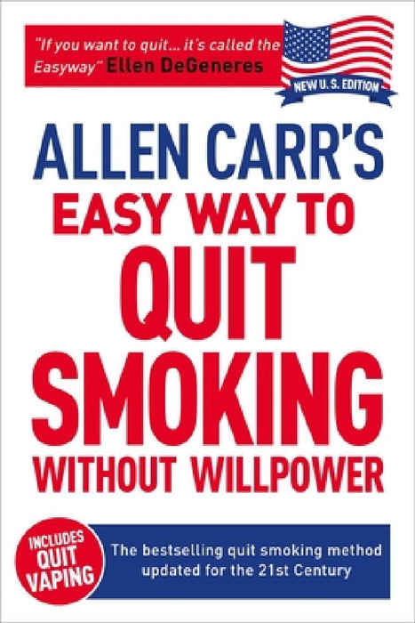 Allen Carr's Easy Way to Quit Smoking Without Willpower - Includes Quit Vaping: The Best-Selling Quit Smoking Method Updated for the 21st Century by Allen Carr