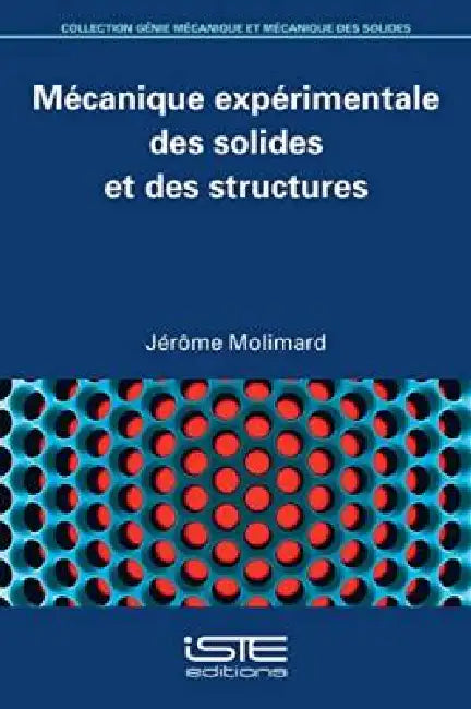 Mécanique Expérimentale Des Solides Et Des Structures